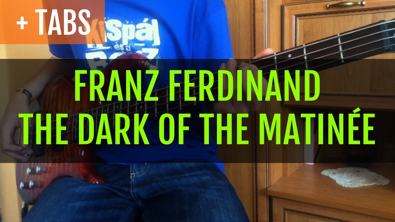 Franz Ferdinand - The Dark of the Matinee (Bass Cover with TABS!)