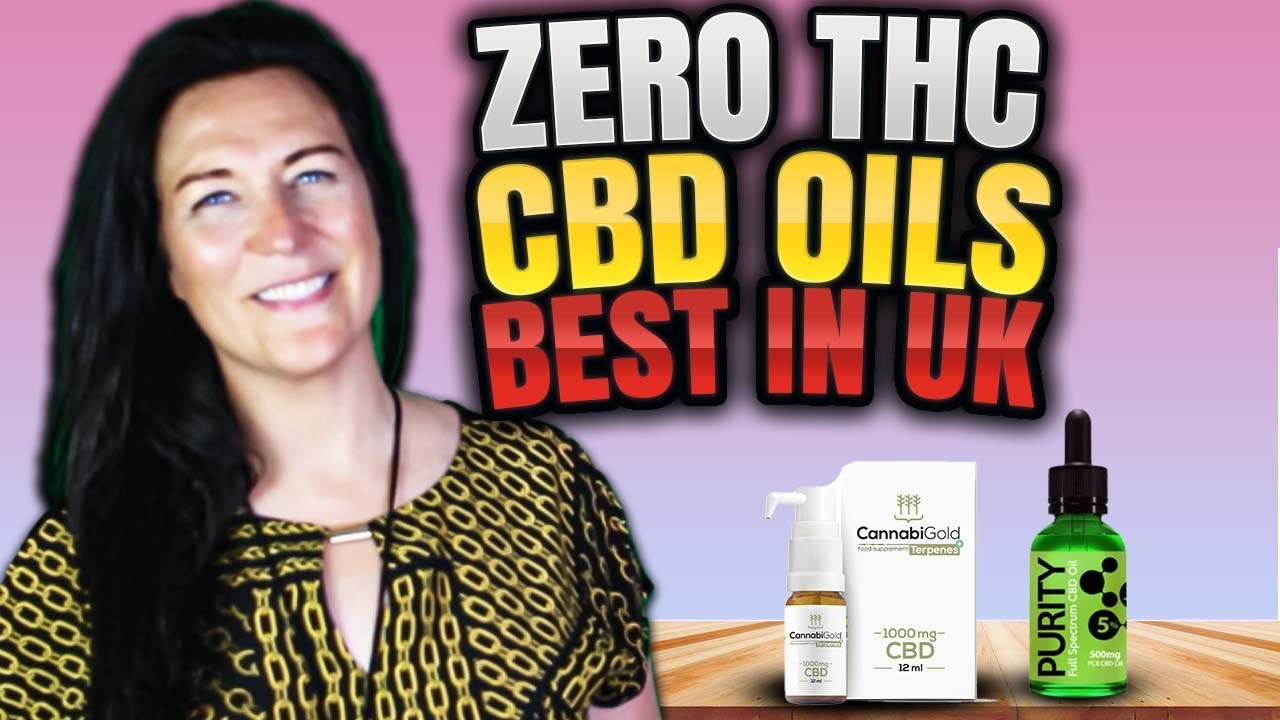 Best Zero THC CBD Oils | UK Broad Spectrum CBD Oils