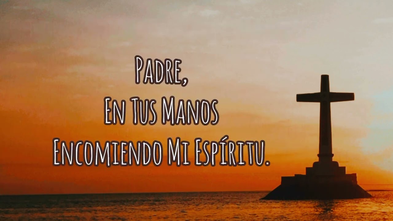 PADRE, En tus Manos ENCOMIENDO Mi ESPÍRITU (Salmo 30) - Viernes Santo - Jheidy