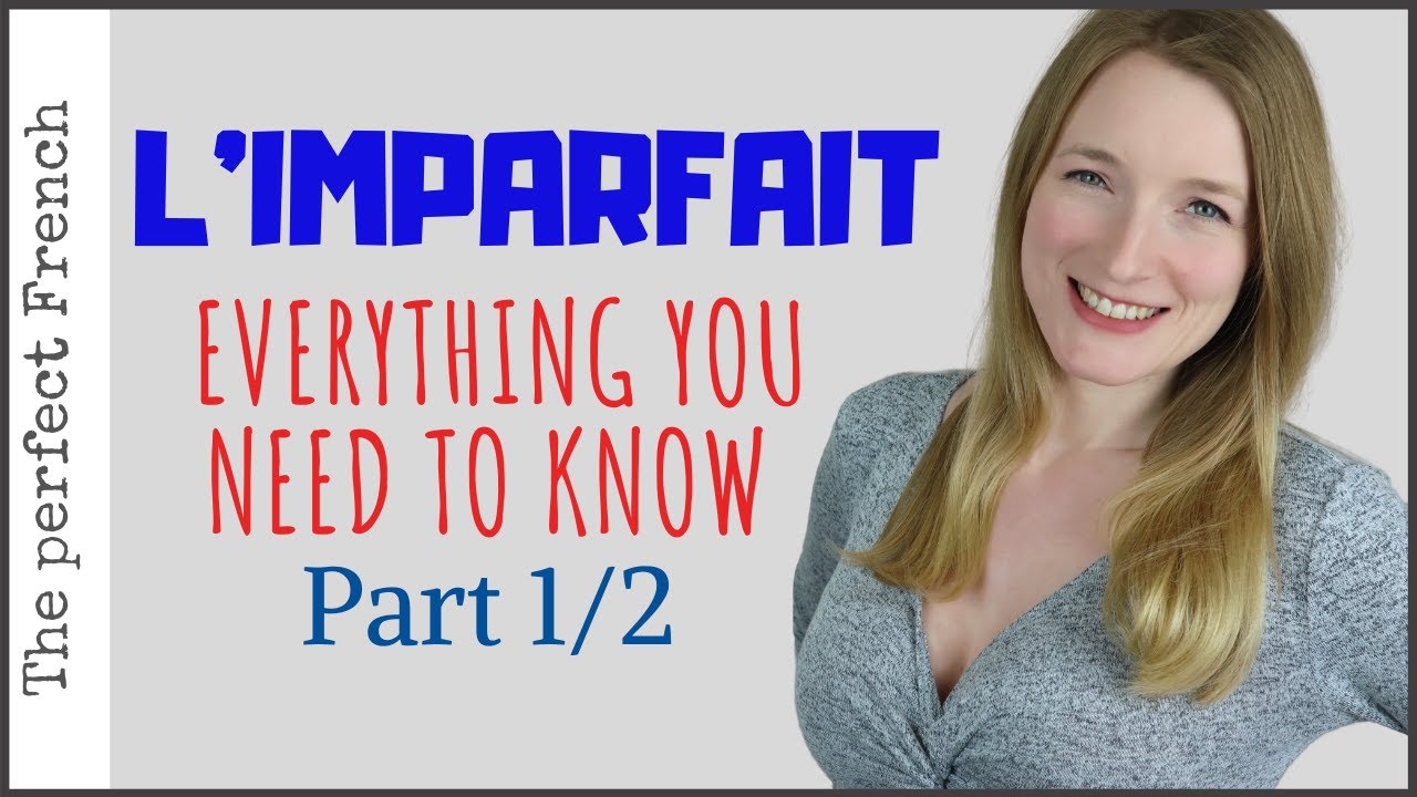 IMPARFAIT Part 1 - Everything you need to know | French grammar | Learn French