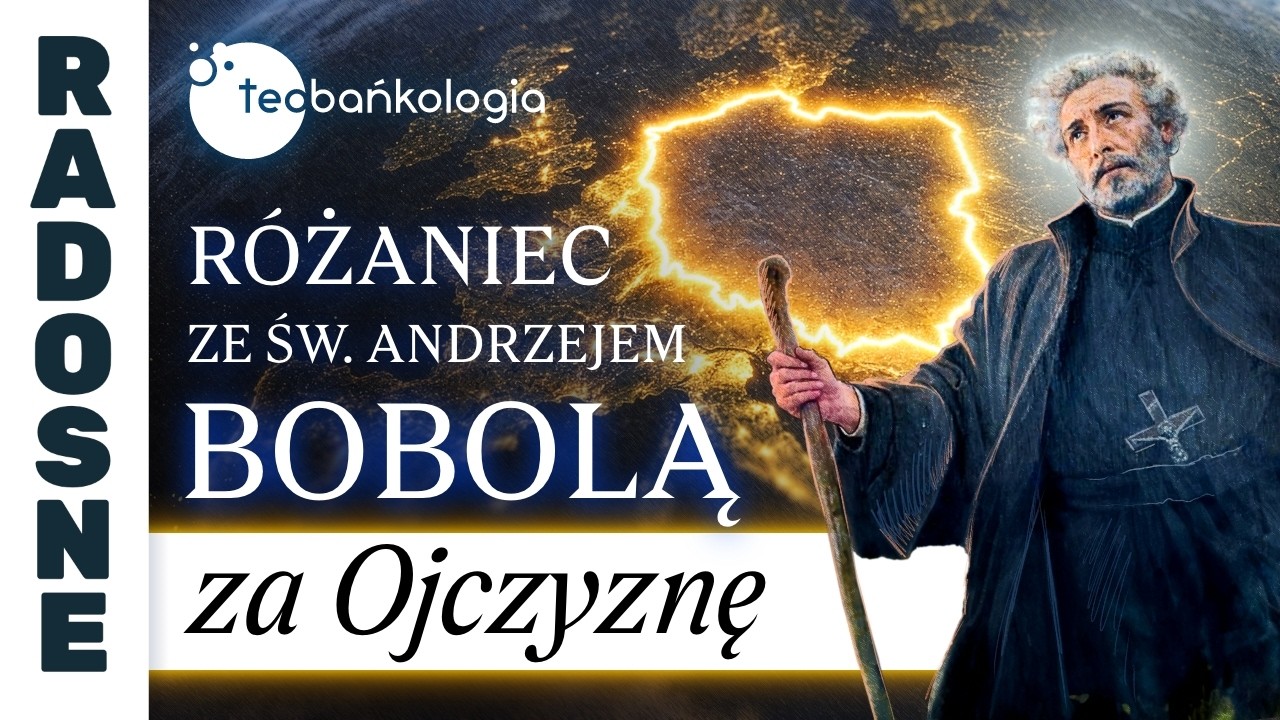 Różaniec Teobańkologia ze św. Andrzejem Bobolą za Ojczyznę | 16.03