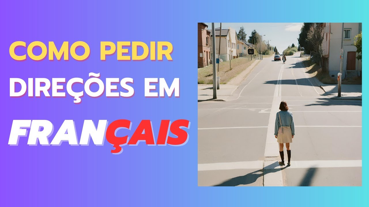 ✅  Como pedir direções em francês ✅