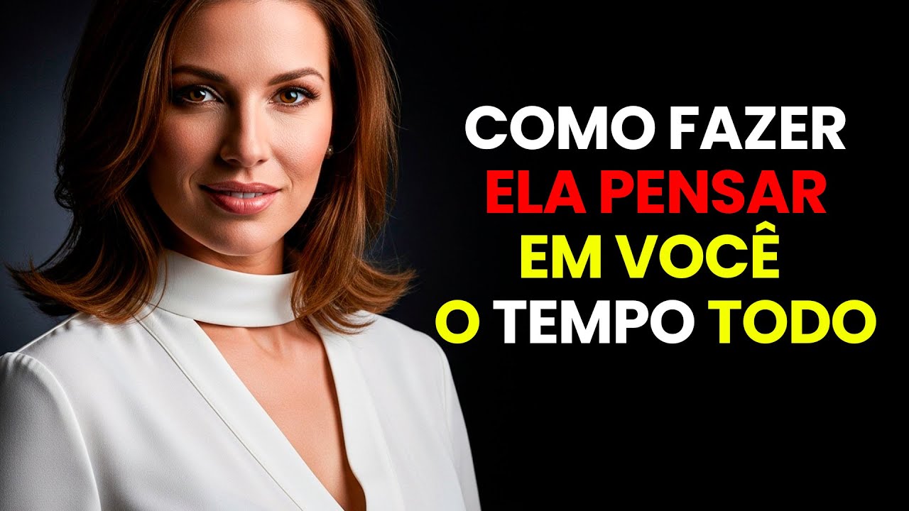 5 Estratégias Psicológicas Para Fazer Qualquer Mulher Te Perseguir | Psicologia Feminina