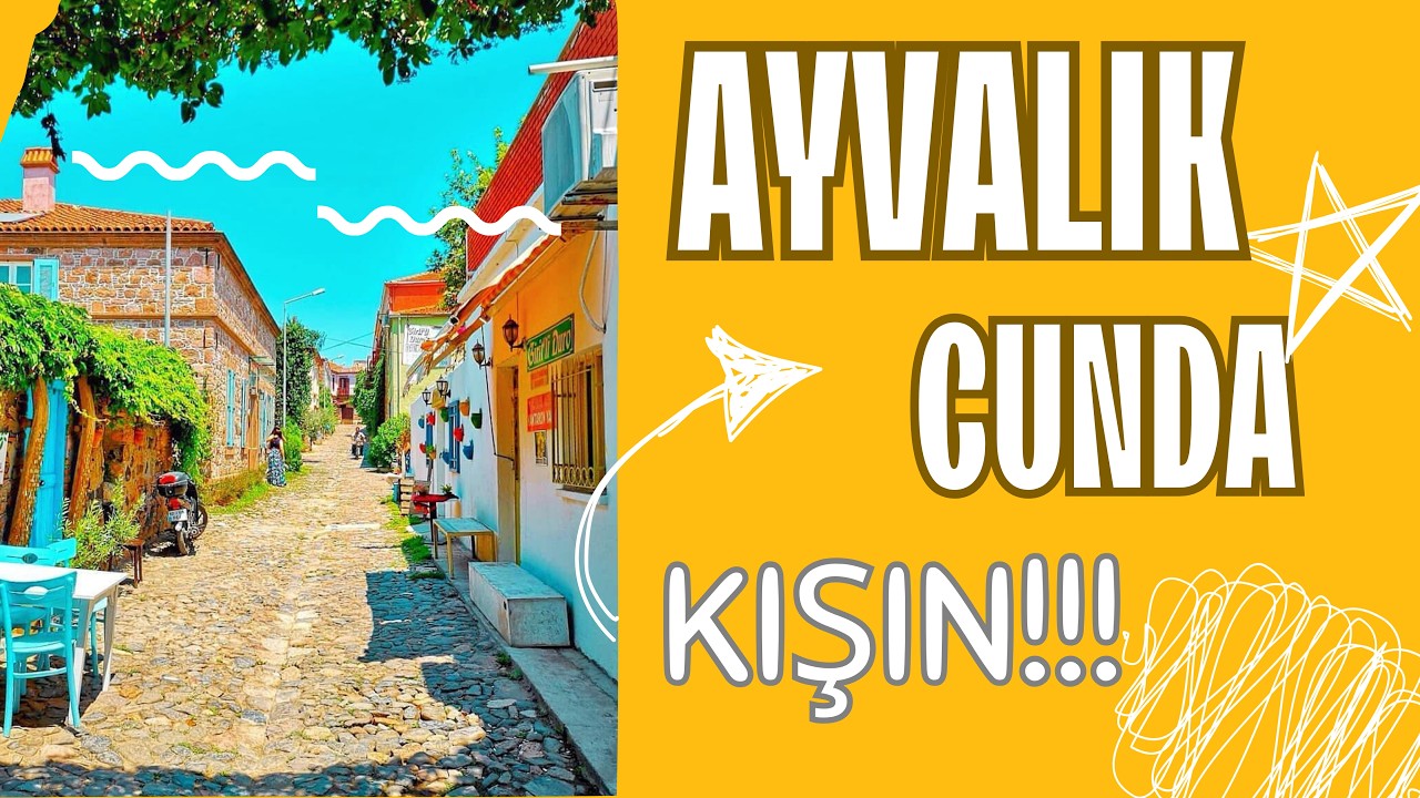 Ayvalık Cunda Kış Vlogu | Sessiz ve Büyüleyici Hali