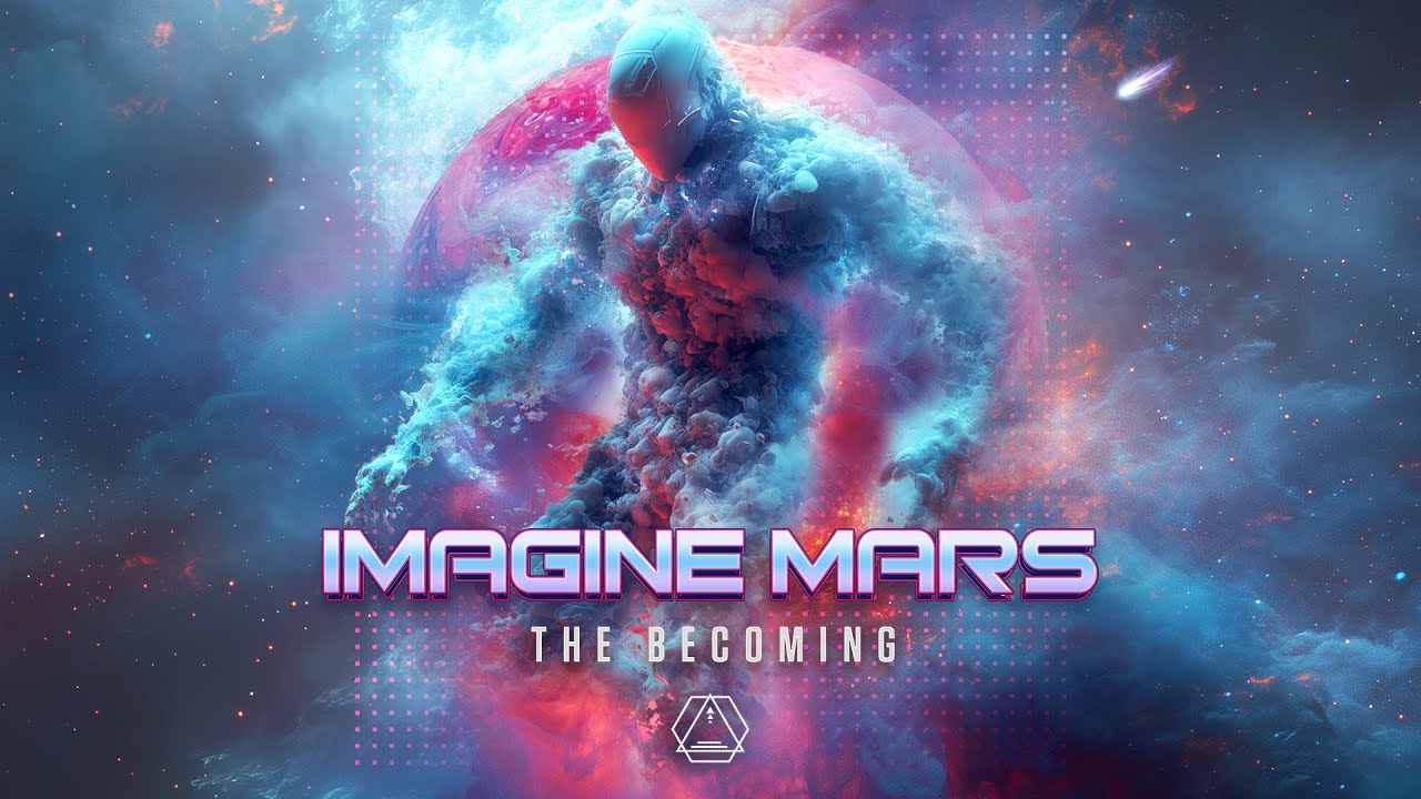 Imagine Mars - The Becoming - Official