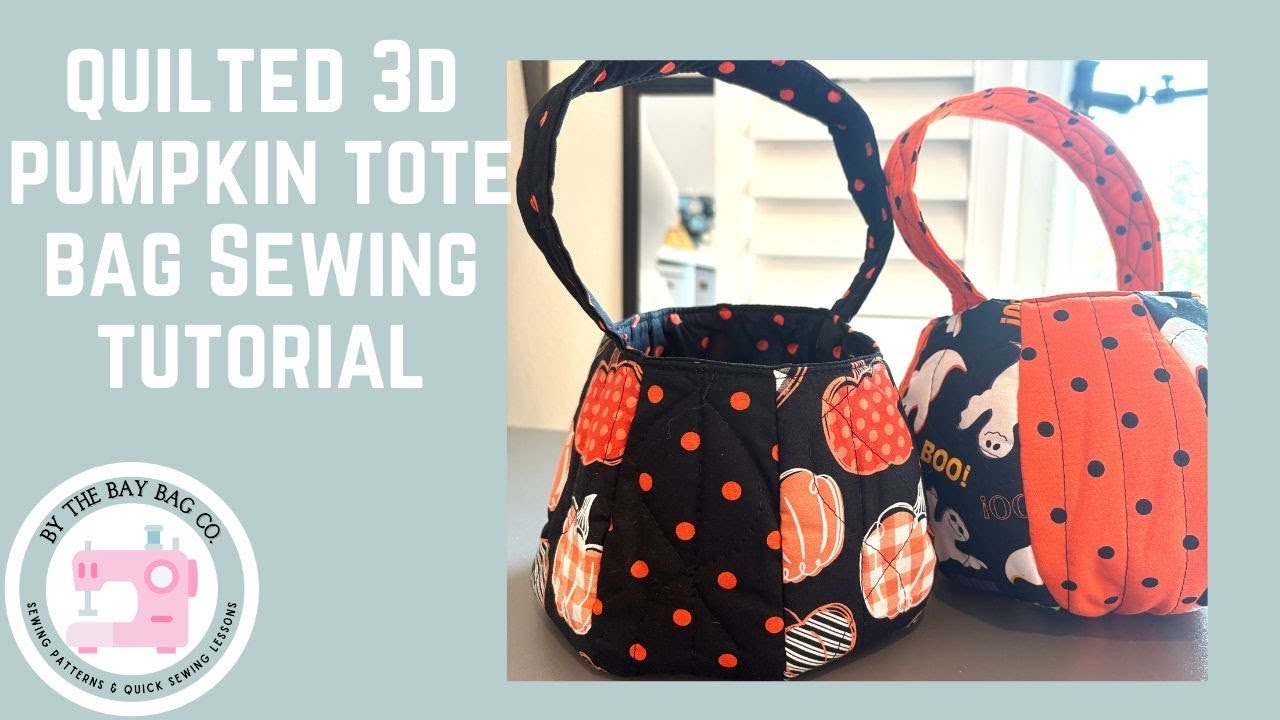 🎃 DIY Quilted  3D Pumpkin Tote Bag Tutorial- Sewing Pattern 🎃