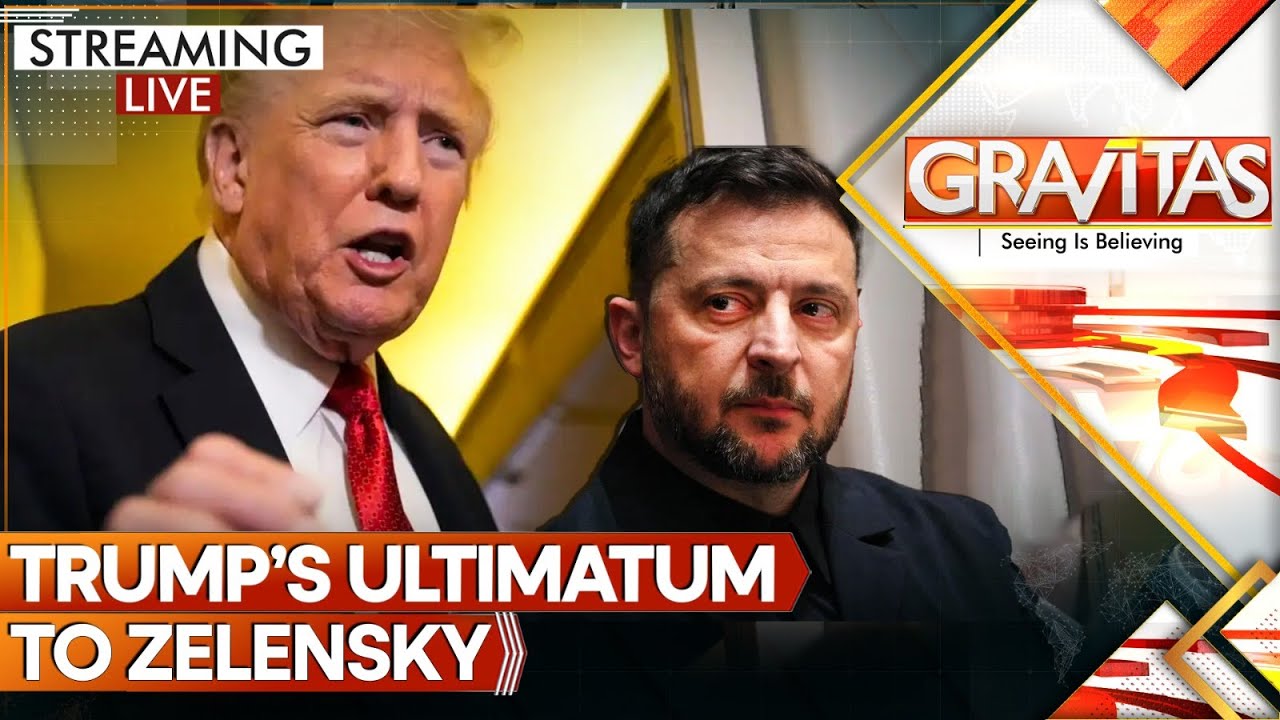 Trump Sends Ultimatum to Zelensky: Bow to Putin or Perish&nbsp; | GRAVITAS LIVE