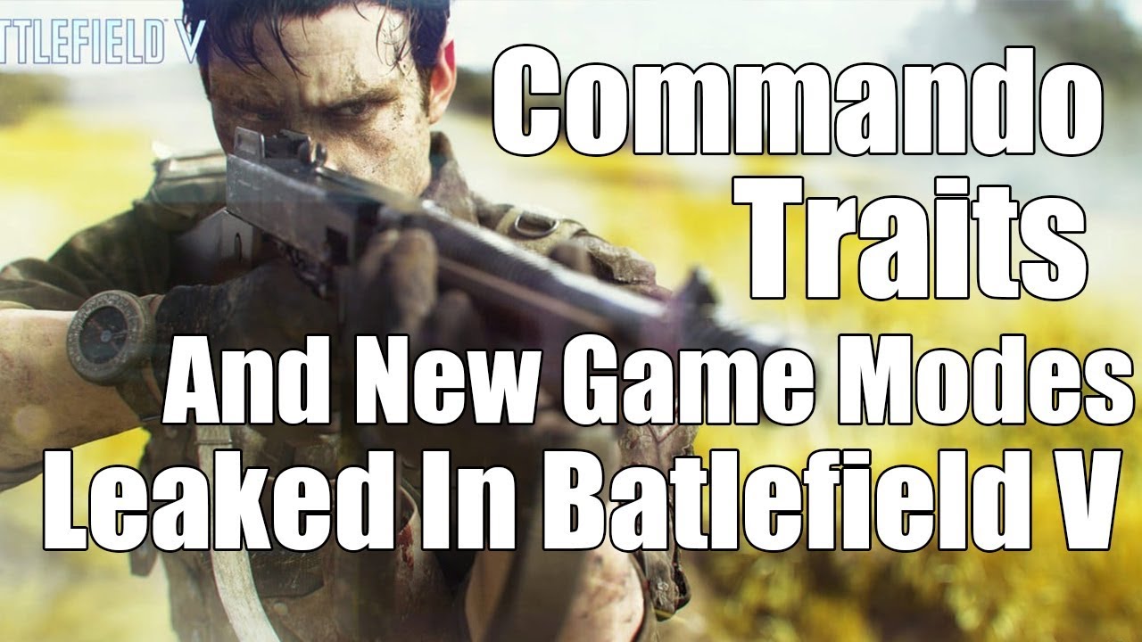 LEAKED! Battlefield V 5v5 Commando Traits Detailed!