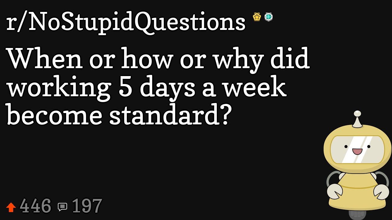 When or how or why did working 5 days a week become standard?