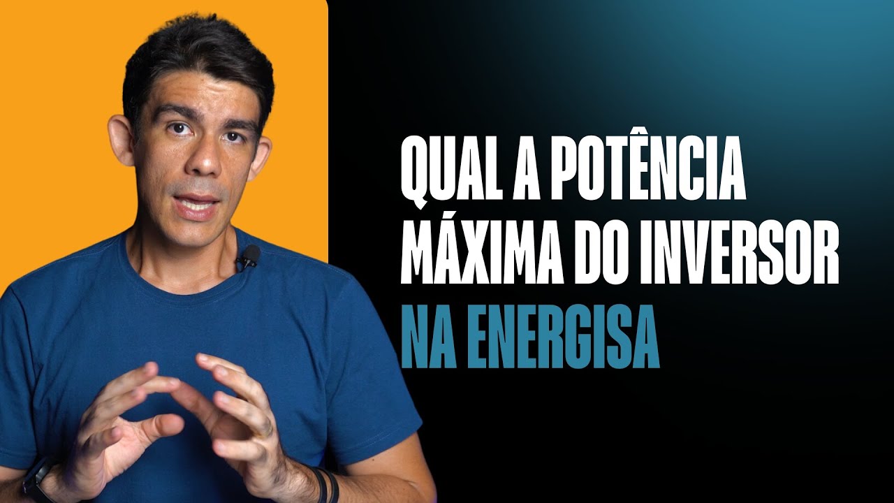 Qual a potência máxima do inversor na Energisa?
