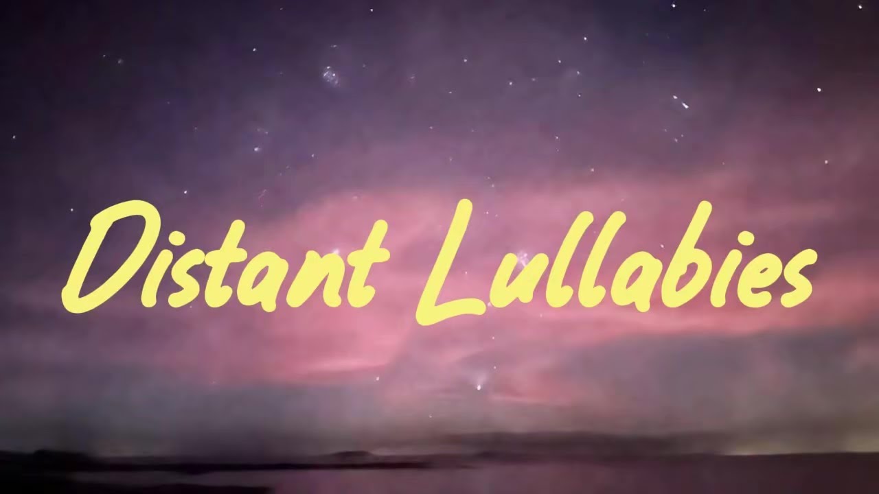 Distant Lullabies | sad song (Lyrics) | Theara Lyric
