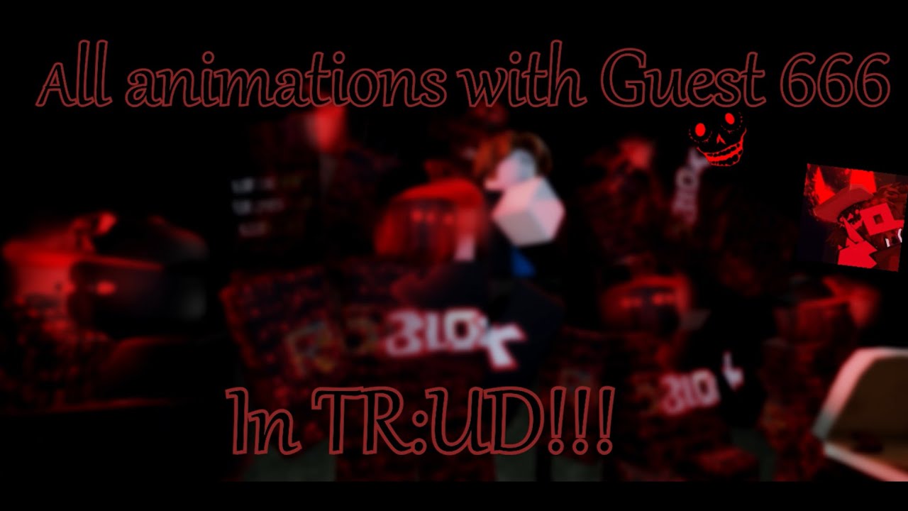 All animations with Guest 666 from The Robloxia: Until Dawn!!!