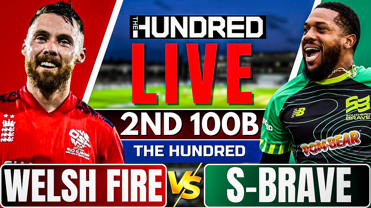 The Hundred Live: Southern Brave vs Welsh Fire | 100 ball live match today | Hundred live match