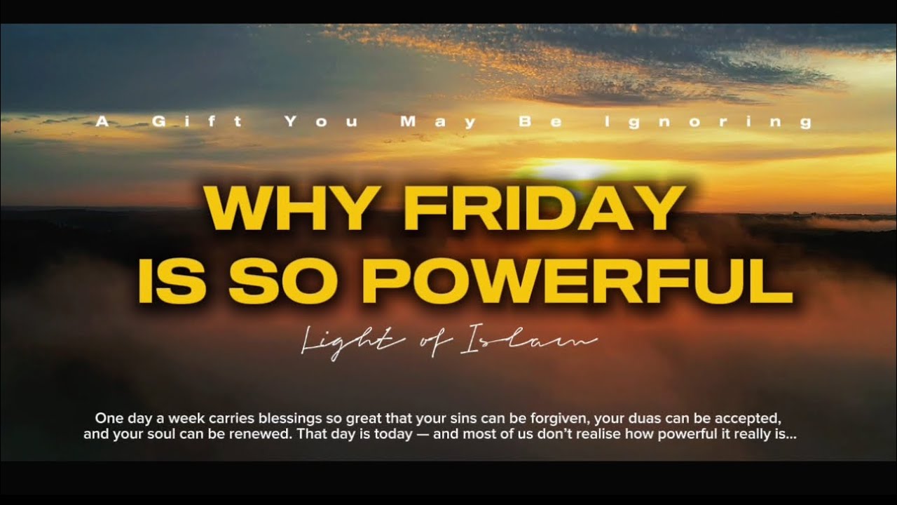 Why Friday is the Most Blessed Day in Islam | Powerful Jummah Reminder🌙