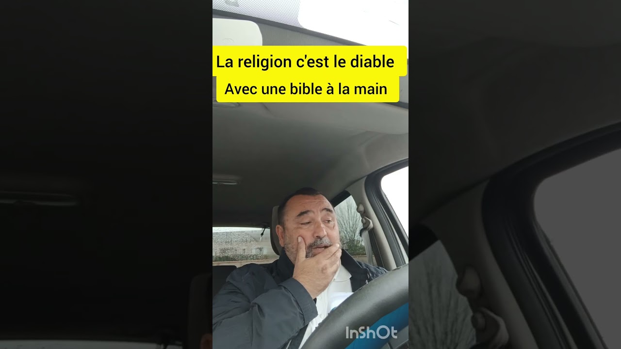 La religion c'est le diable avec la bible  à la main 