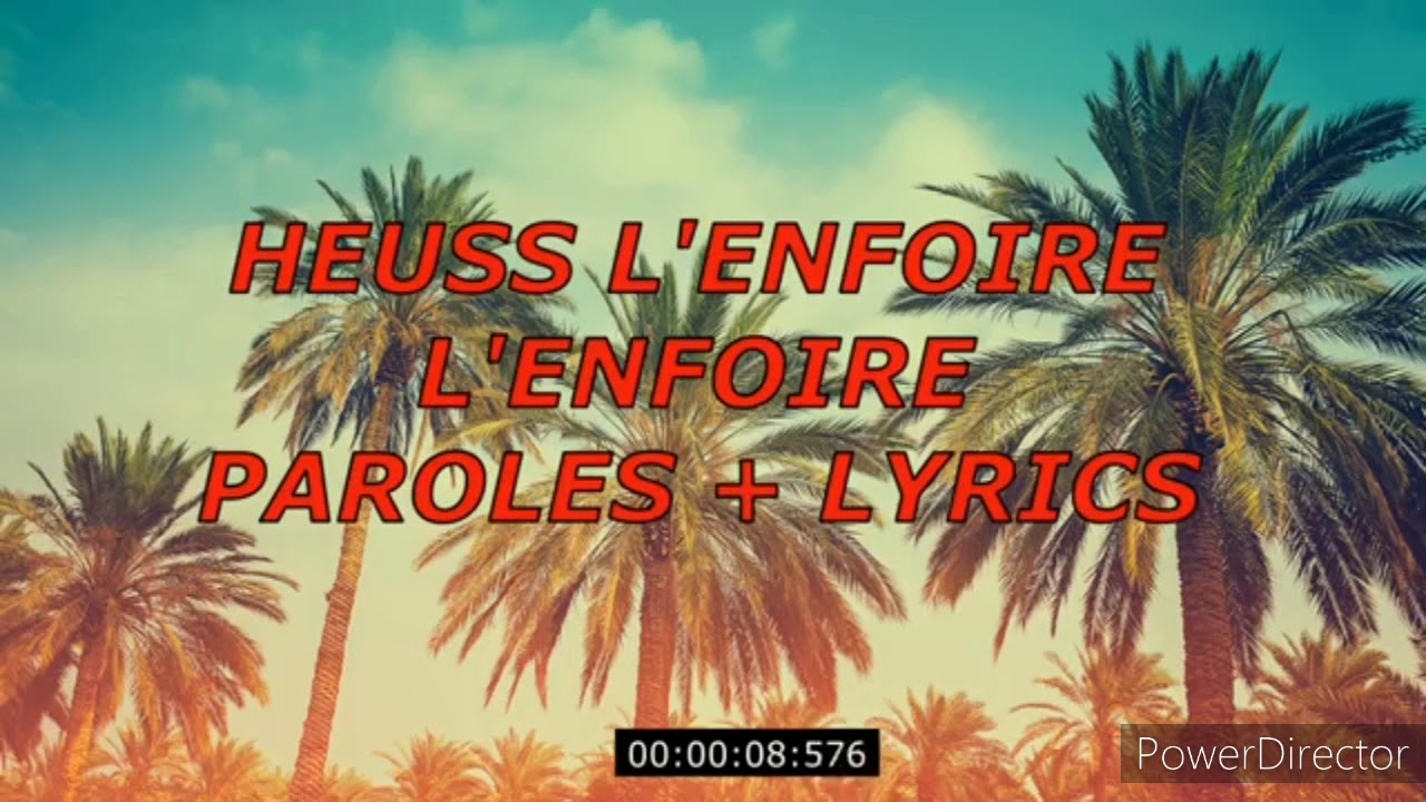 HEUSS L'ENFOIRÉ - L'ENFOIRÉ PAROLE LYRICS