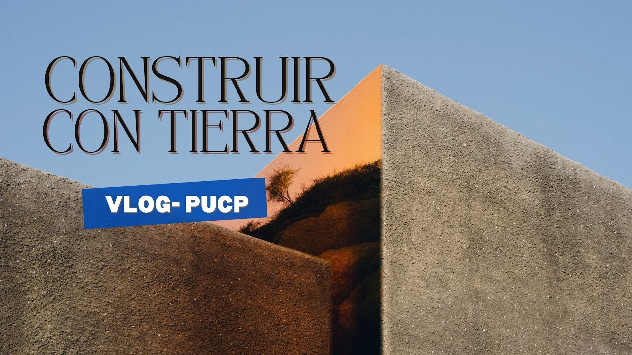 CONSTRUIR CON TIERRA ? Cómo construir sosteniblemente e incorporar el Adobe y Tapial en tu proyecto