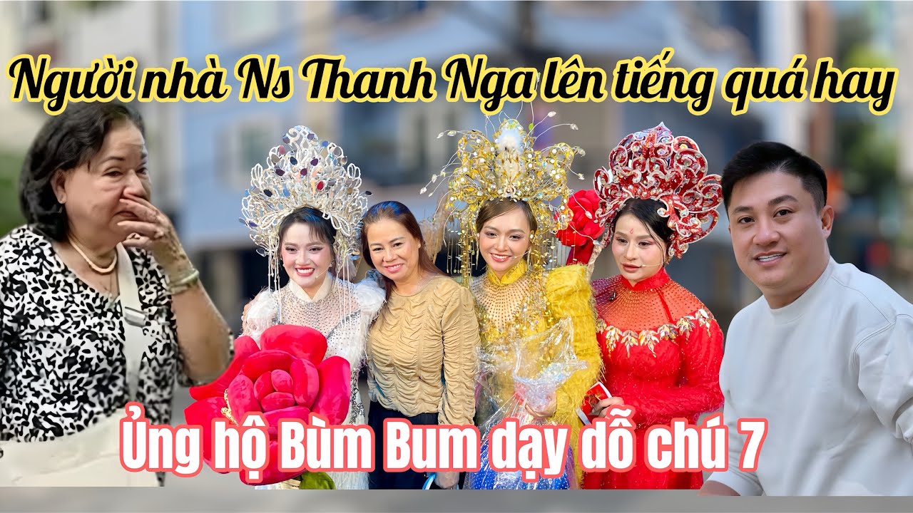 14/3: Hồng Loan Vỡ Oà Người Nhà Ns Thanh Nga Lên Tiếng Ủng Hộ Bùm Bum, Đáp Trả Chú 7 Cực Căng
