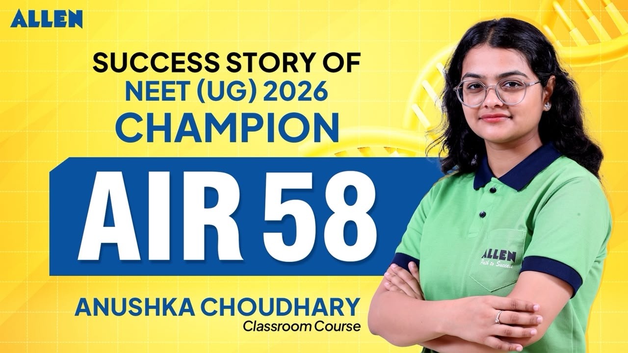 How Anushka Choudhary Cracked NEET UG 2026 with AIR 58 | Full Success Story 🏆