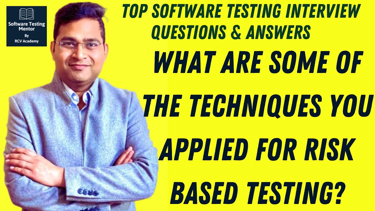 What are some of the techniques you applied for Risk Based Testing