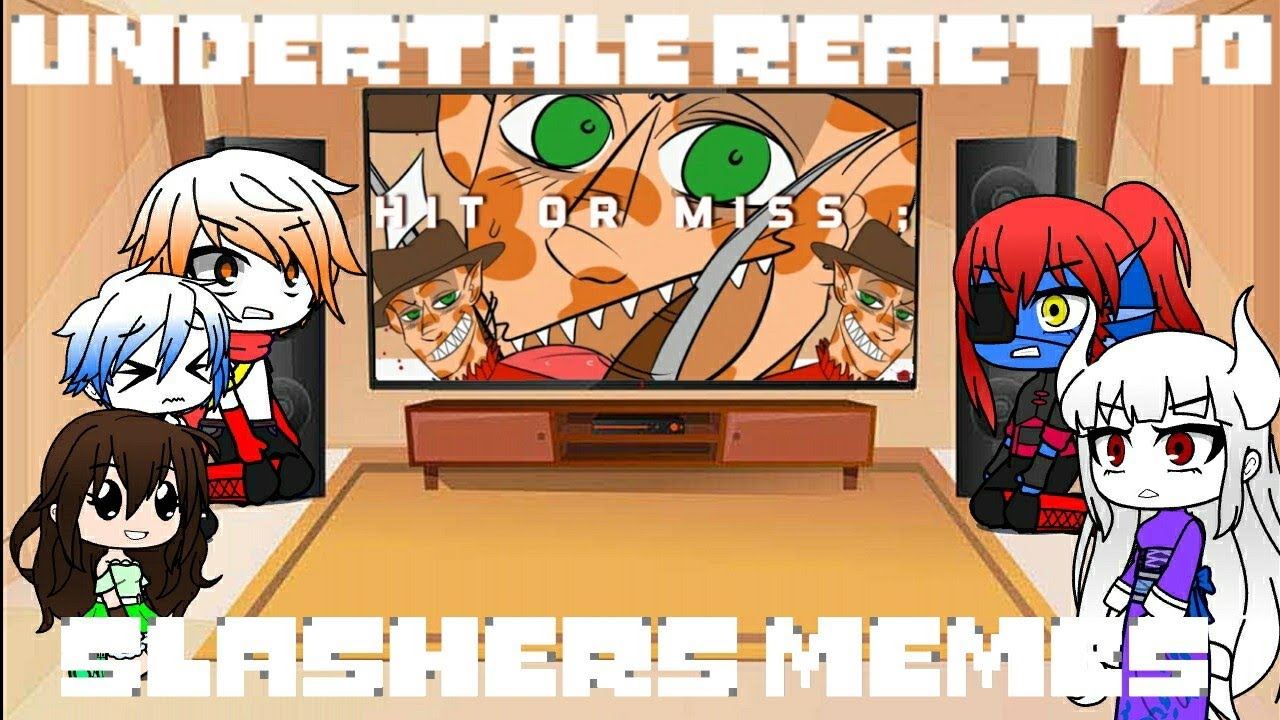 Multiverse 427 Ep 22 || Undertale React to Slashers Memes || Gacha Club