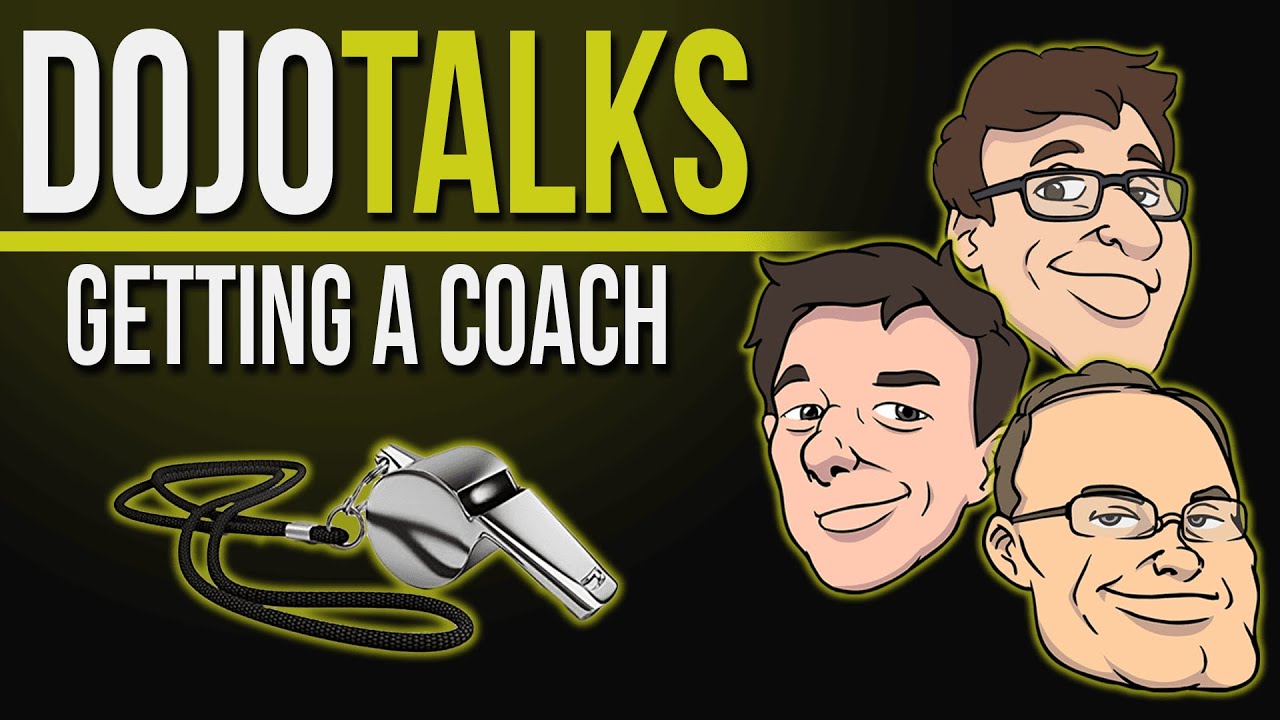 Dojo Talks: Getting a Coach