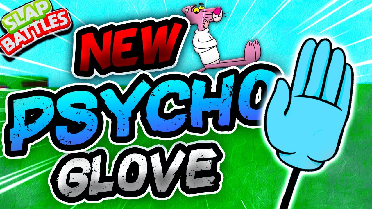 Новая перчатка PSYCHO (ПОЛНОЕ РУКОВОДСТВО ПО ОББИ) и как ей противостоять! 🤪 — Slap Battles Roblox