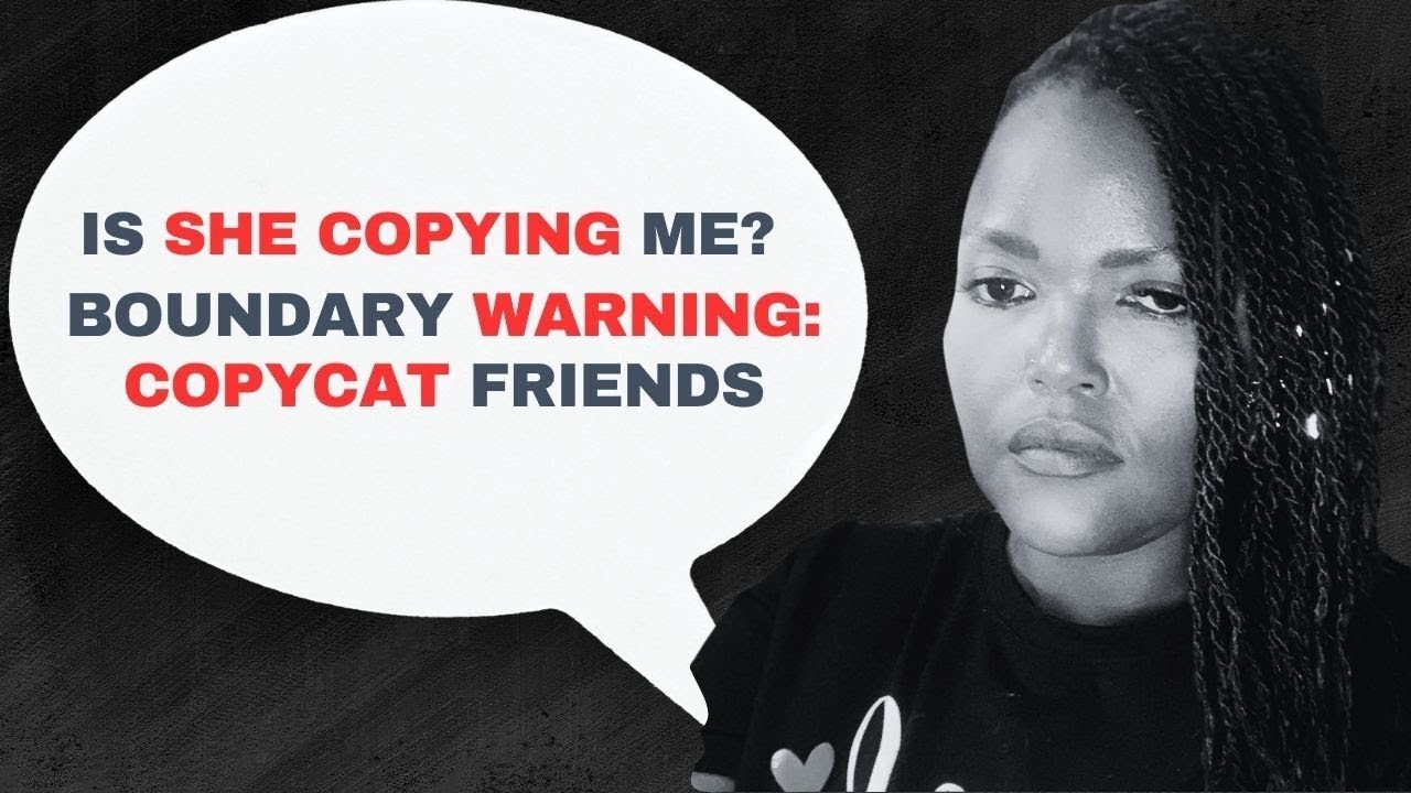 Can You REALLY Trust A COPYCAT FRIEND | IS She Copying ME? Boundary Warning: Copycat Friends