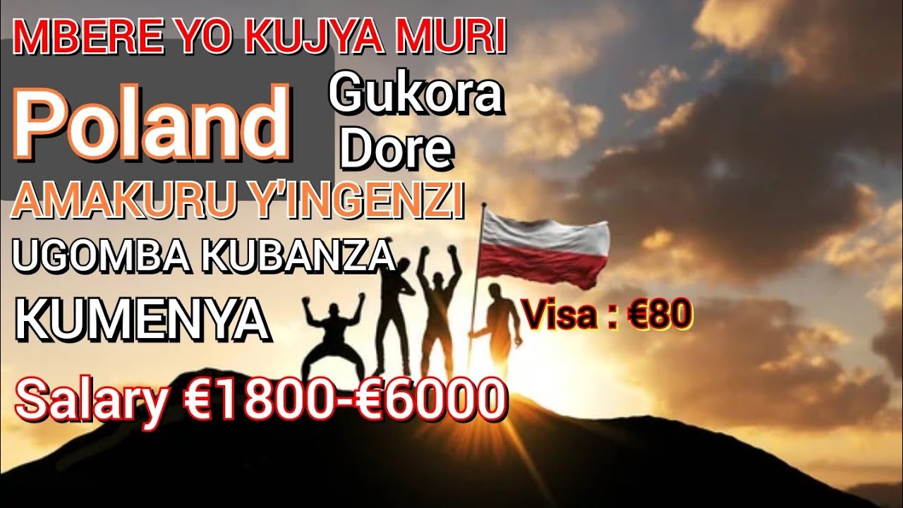 Poland: Dore ibyo wamenya niba wifuza KUJYA  gukora muri Poland. Salary €1800-€6000// visa fee €80