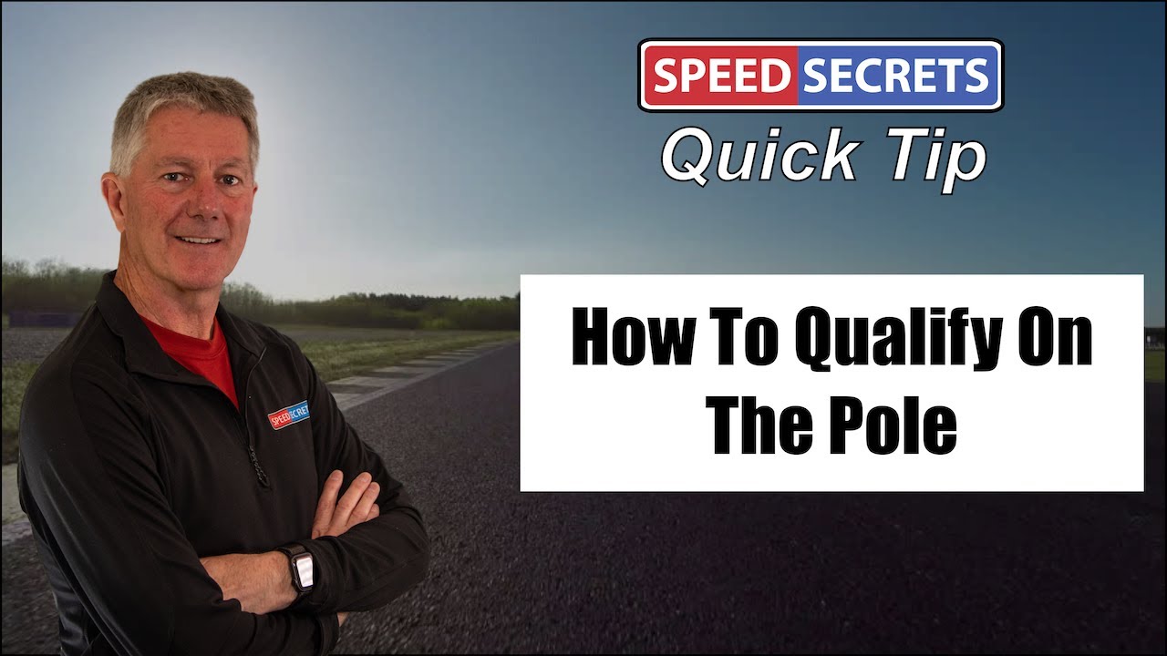 How to Qualify on the Pole: Be a Fast Qualifier & Win More Races