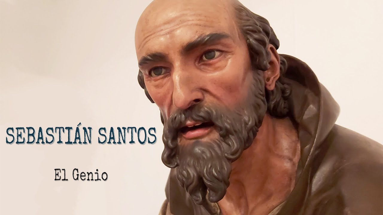 SEBASTIÁN SANTOS, EL GENIO - Exposición de escultura e imaginería
