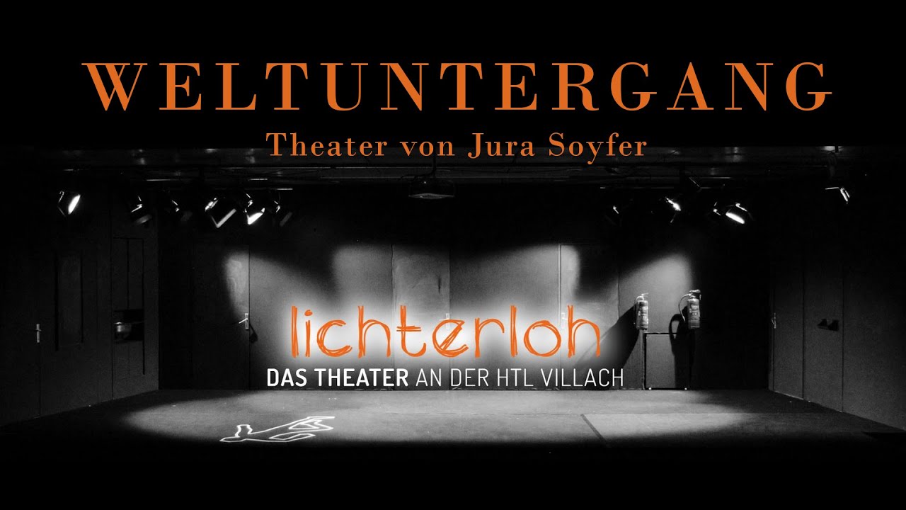 Schülertheater – WELTUNTERGANG an der HTL Villach