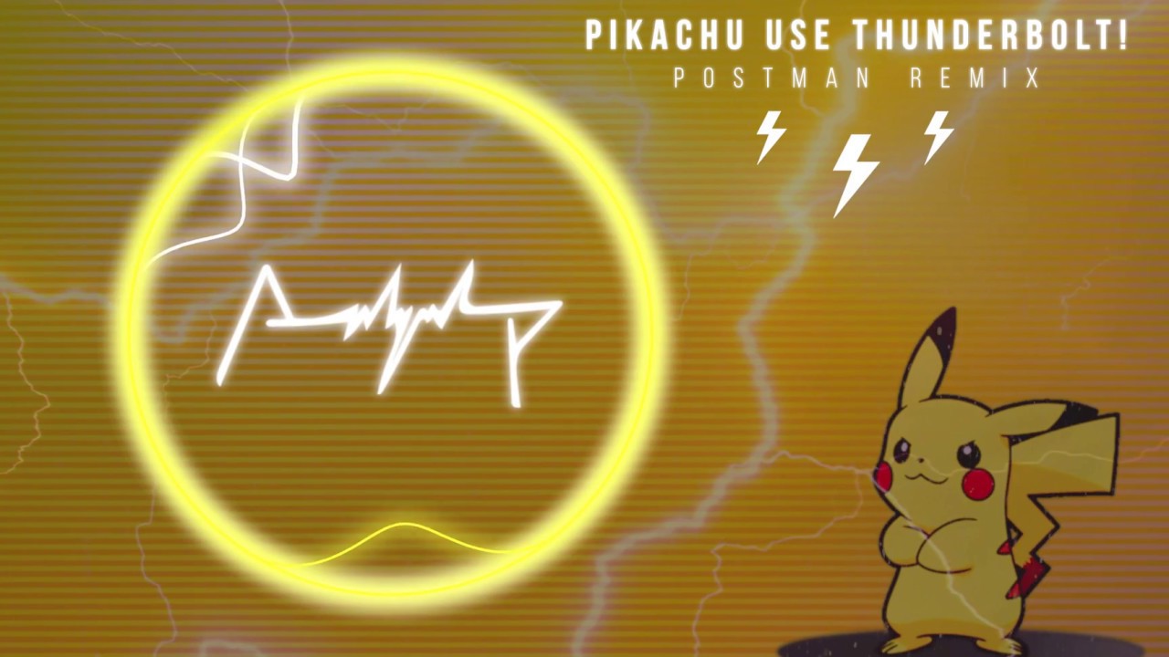 PIKACHU USE THUNDERBOLT! (Postman Remix) | Full Version