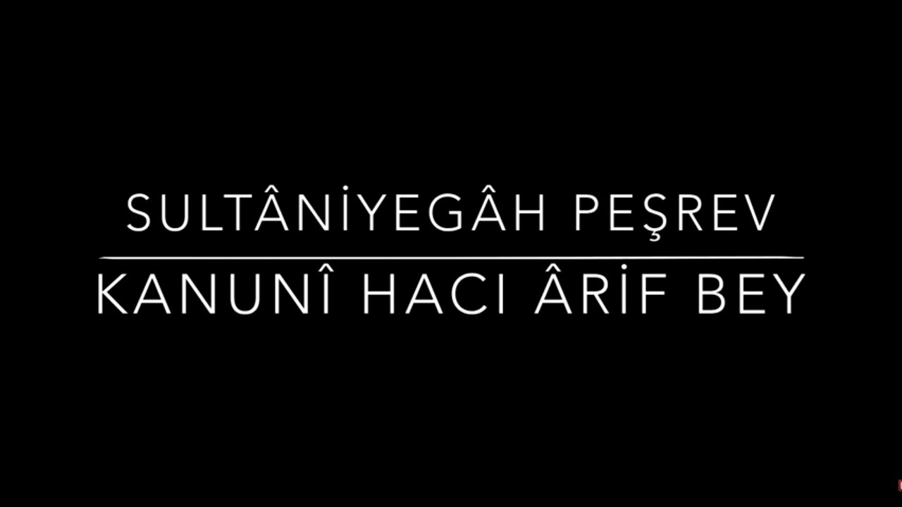 SULTANİYEGAH PEŞREV — KANUNİ HACI ARİF BEY — NEYZEN VOLKAN YILMAZ — KIZ AKORT —70 METRONOM