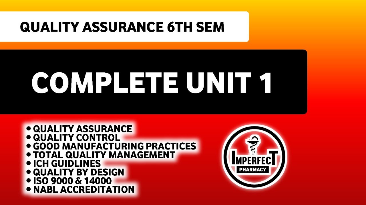 Quality Assurance | GMP | TQM | ICH Guidelines | ISO 9000 | NABL | Unit 1 Quality Assurance 6th Sem