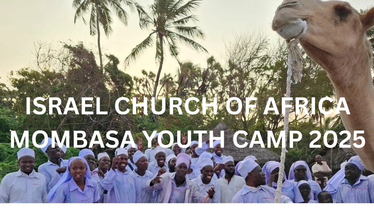 Long awaited Israel Church of Africa Mombasa Youth Camp 2025