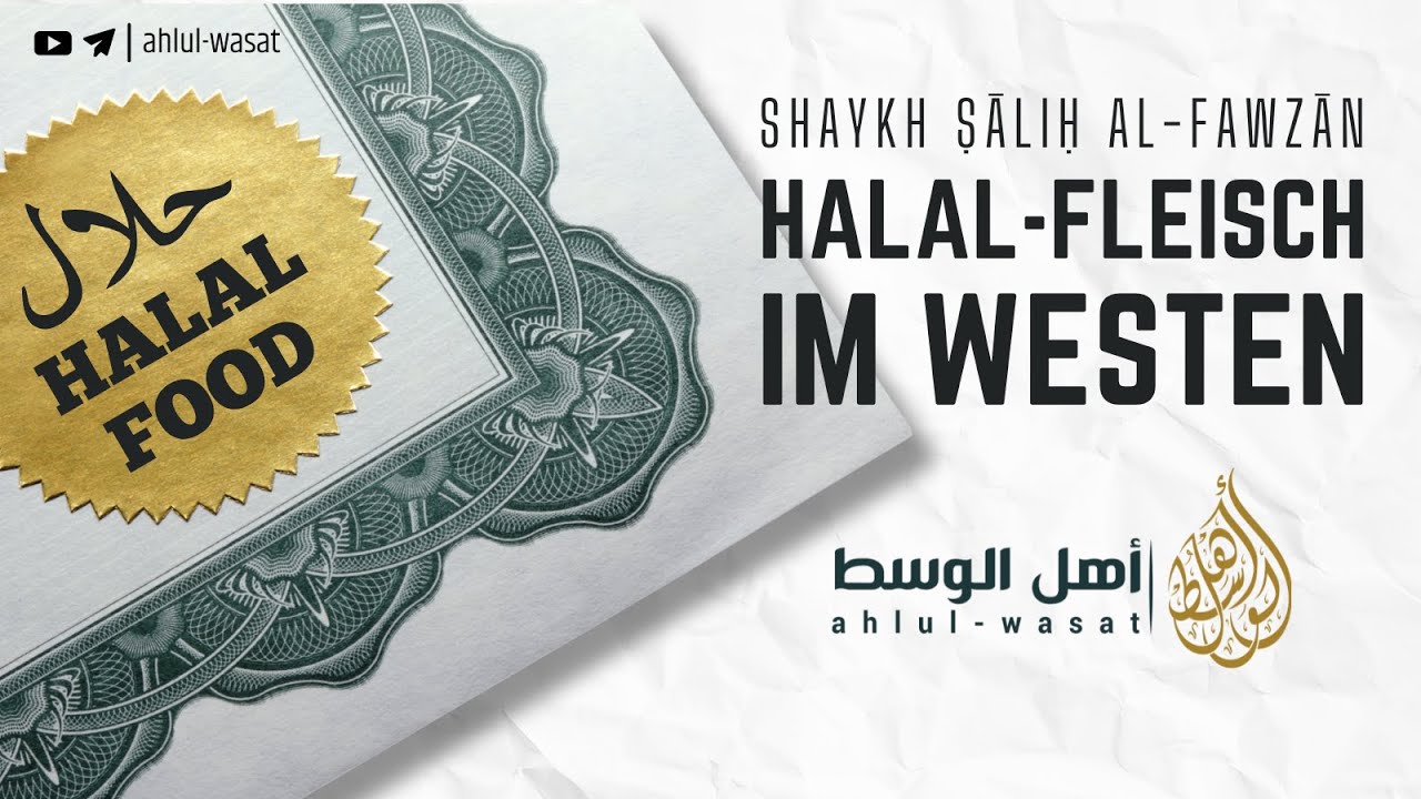 Halal-Fleisch im Westen | Shaykh Salih al-Fawzan