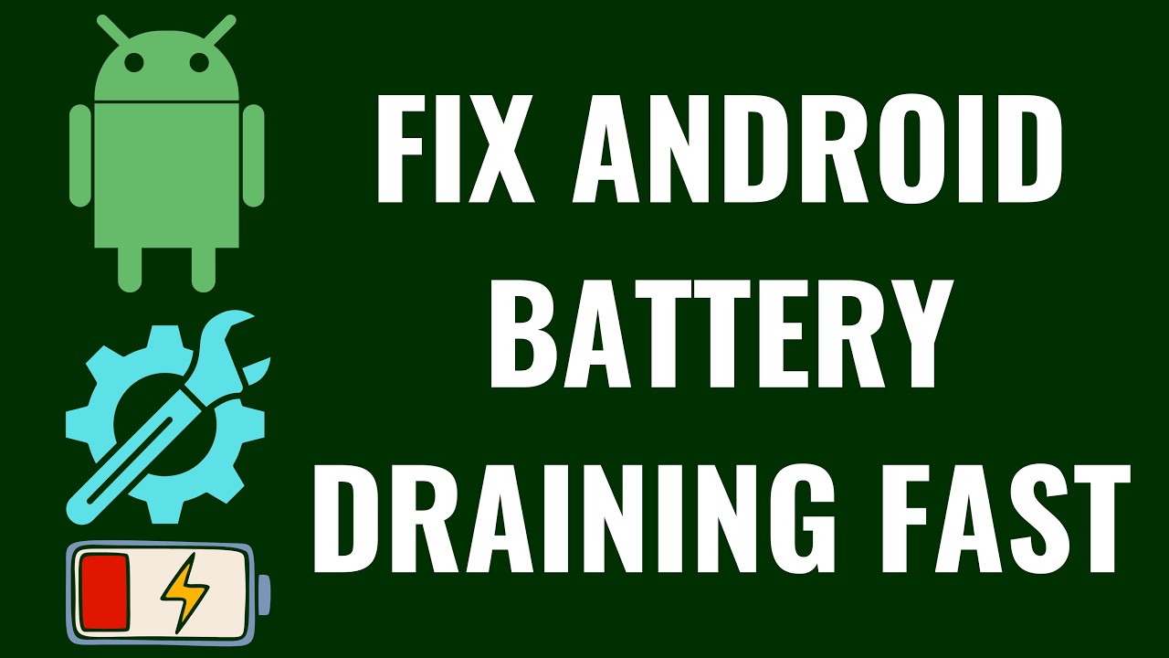 How to Fix Android Battery Draining Fast