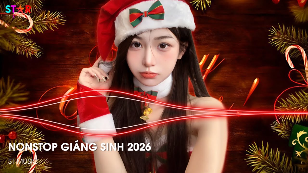 NONSTOP GI&Aacute;NG SINH 2026 🎅 HOHOHO MERRY CHRISTMAS REMIX - NHẠC NOEL GI&Aacute;NG SINH REMIX 2026 HOT TIKTOK