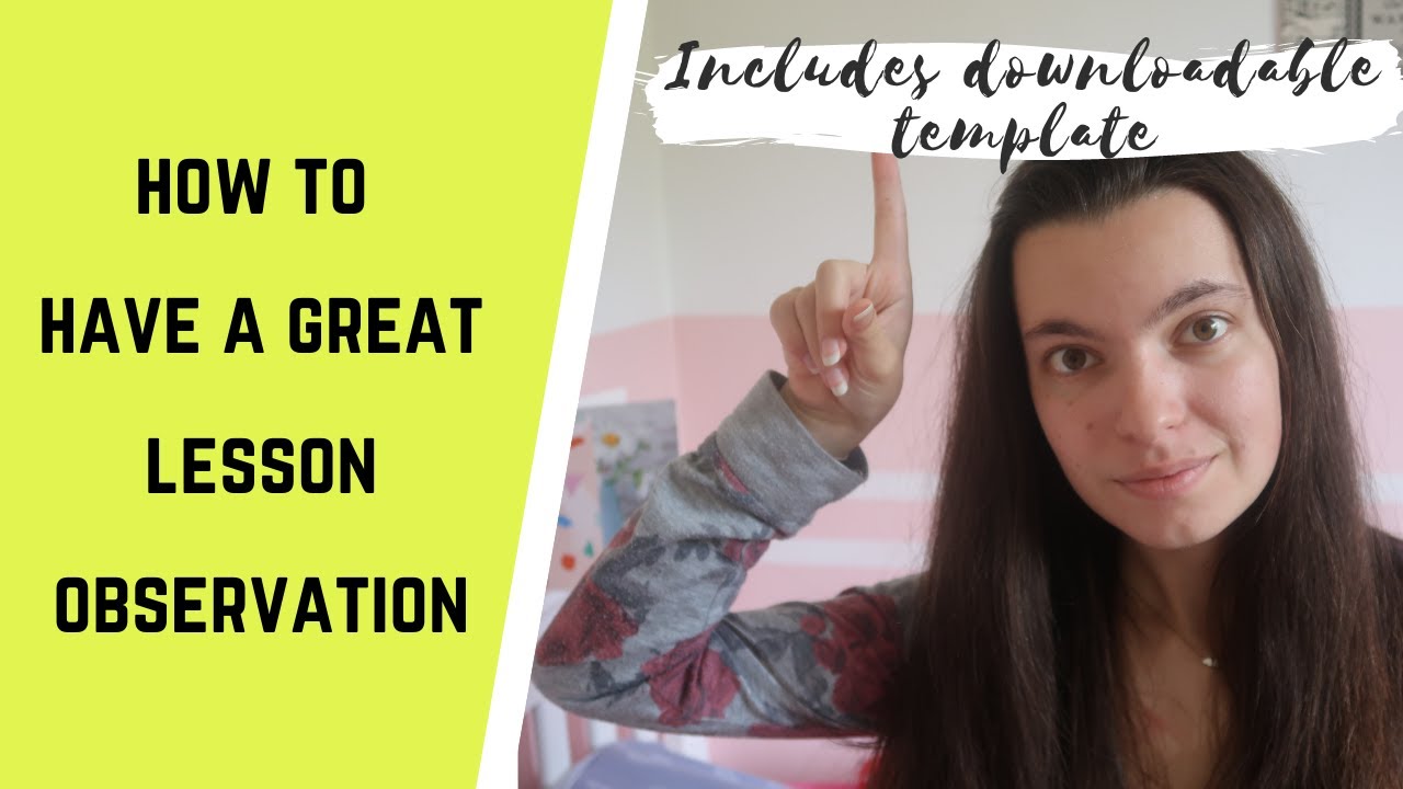 LESSON OBSERVATION TIPS | How to observe others effectively | PGCE lesson observations | Template