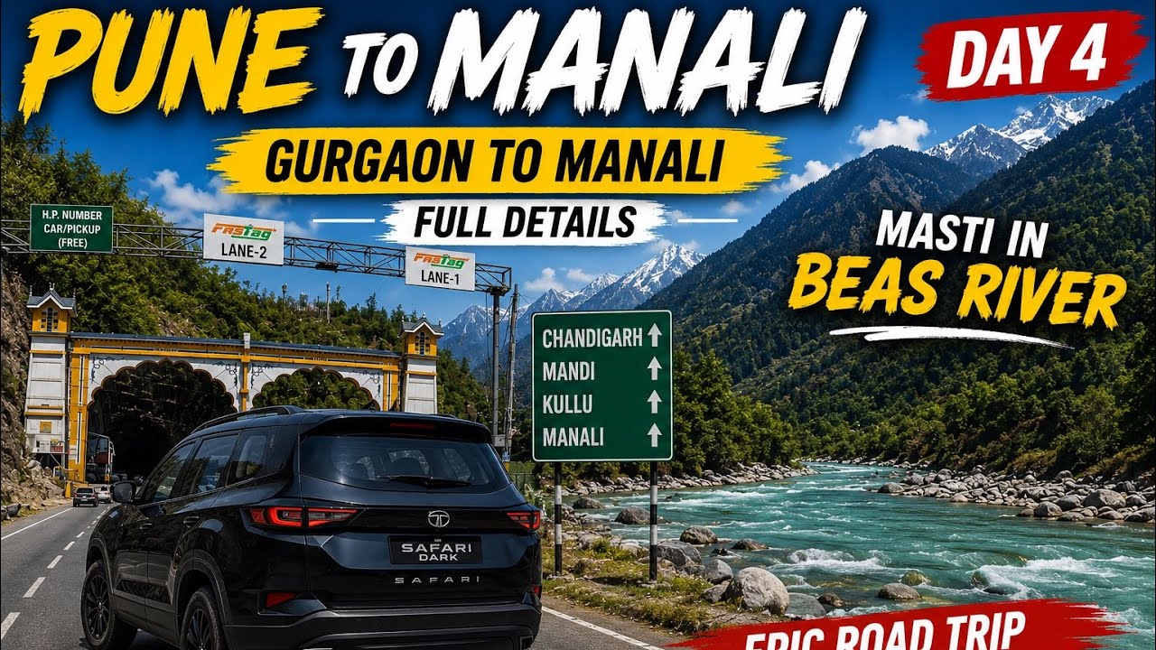 Pune to Manali Road Trip Day 4 : Gurgaon to Manali | Beas River Masti & Himalayan Drive