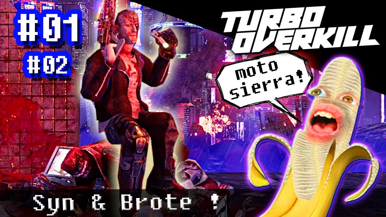 TURBO OVERKILL - E1M1: Syn & E1M2: Brote - Super Banana!