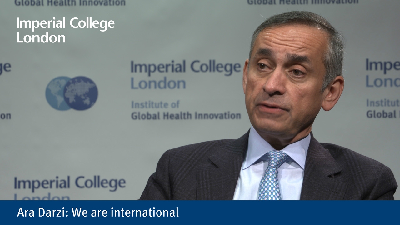 Professor Ara Darzi: We are international