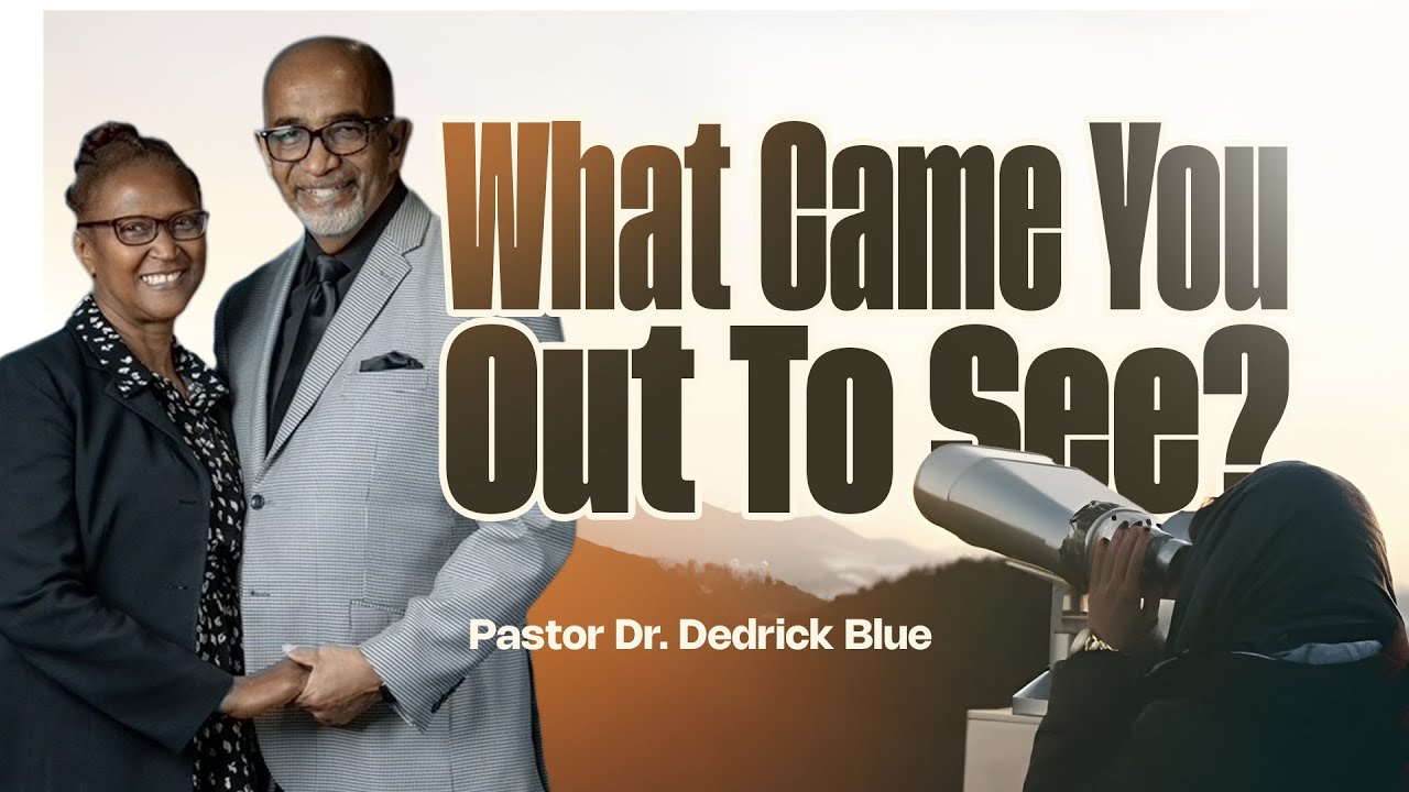What Came You Out To See 1/17/26