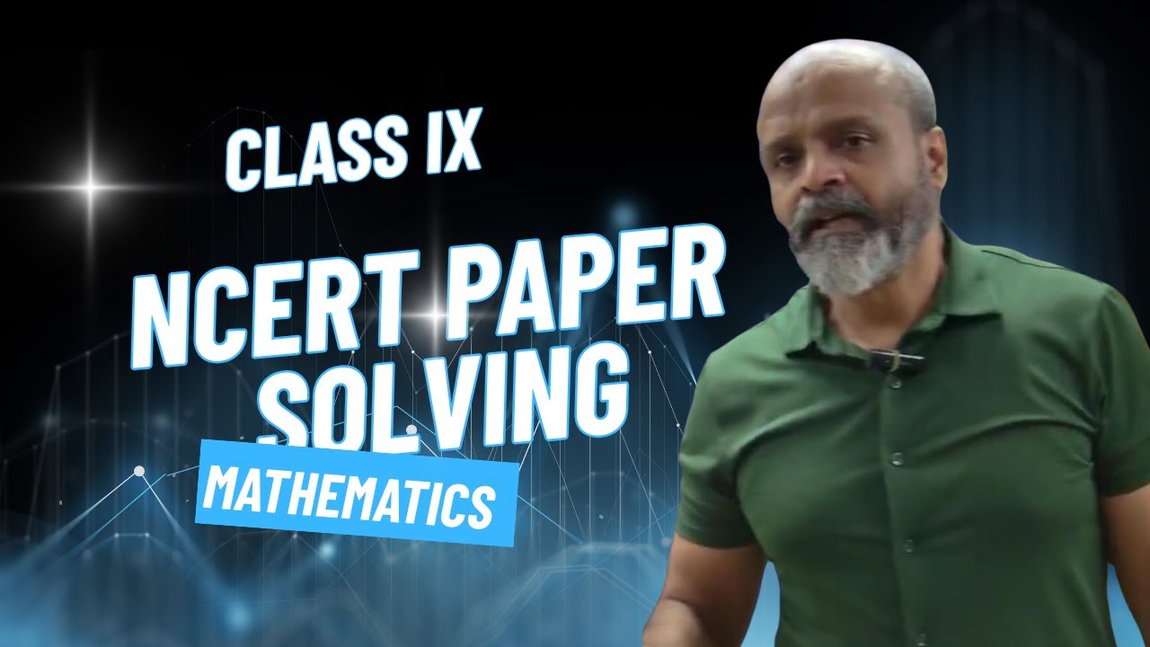 Class IX Maths Annual Paper Solving CBSE NCERT