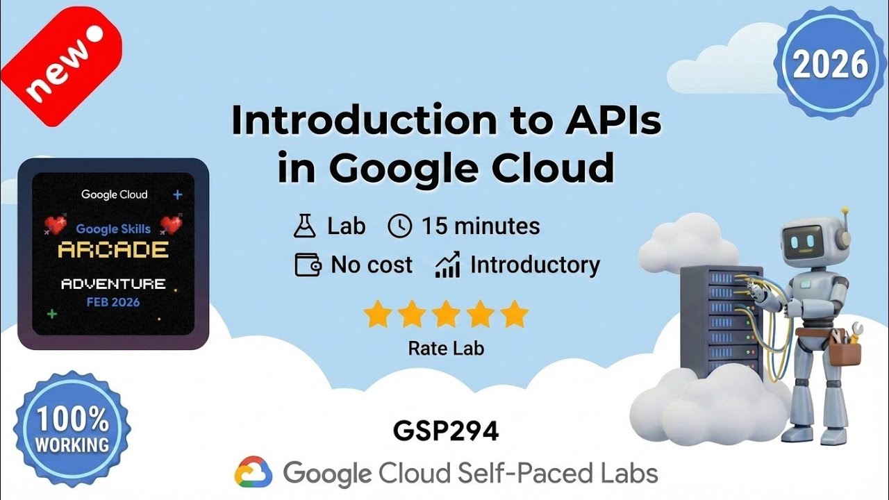 Introduction to APIs in Google Cloud | GSP294 | Arcade 2026
