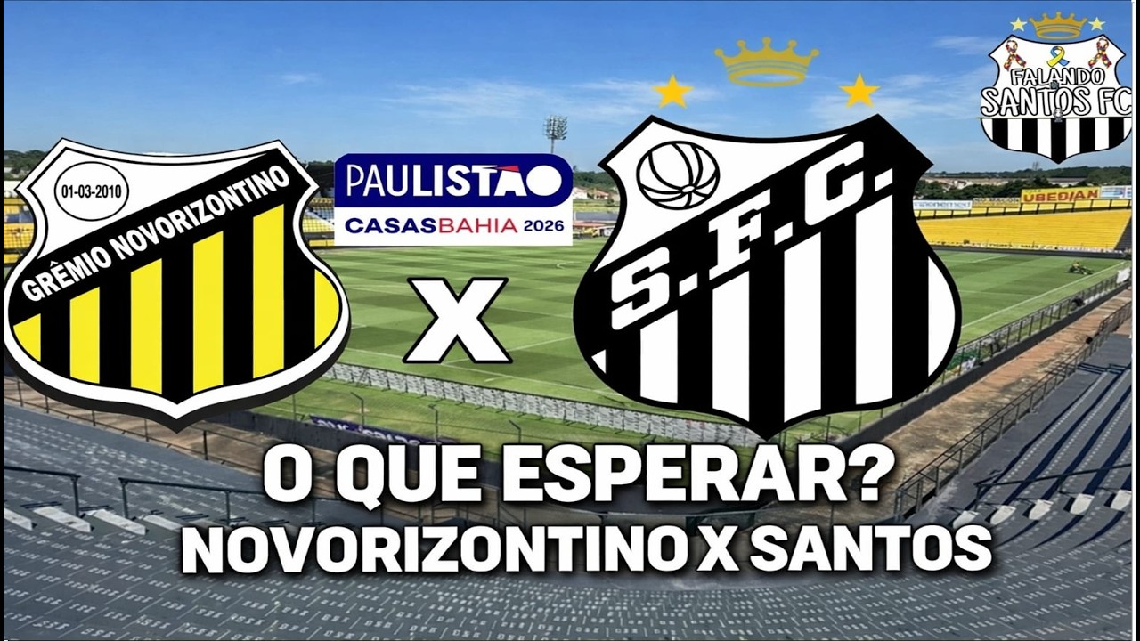 NOVORIZONTINO x SANTOS O QUE ESPERAR DESTE CONFRONTO?