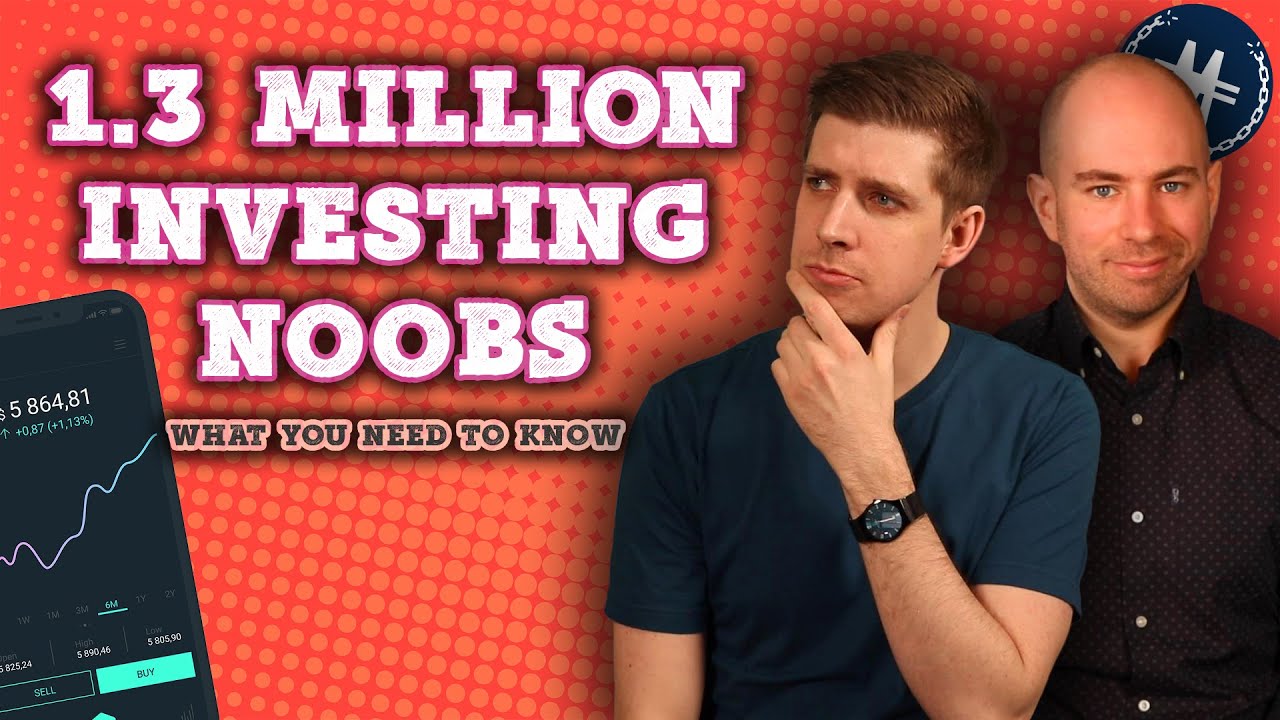 1.3 Million Noobs! What You Need To Know About Investing