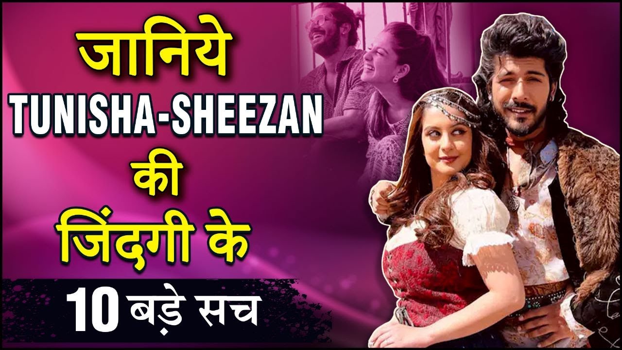 Tunisha Sharma & Sheezan Khan's 10 Shocking Unknown Facts | Lovestory, Breakup, Arrest & More