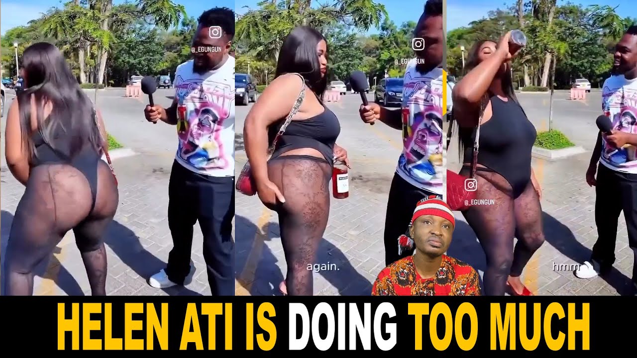 Helen Ati is Doing Too Much..EMBARRASSING INTERVIEW WITH EGUNGUN